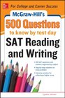 McGrawHills 500 SAT Critical Reading Questions to Know by Test Day