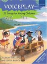 Voiceplay: 22 Songs for Young Children (Voiceworks)