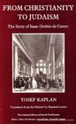 From Christianity to Judaism The Story of Isaac Orobio De Castro