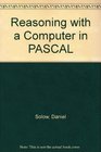 Reasoning With a Computer in Pascal
