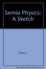 Semio Physics A Sketch