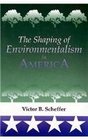 The Shaping of Environmentalism in America