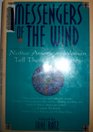 Messengers of the Wind  Native American Women Tell Their Life Stories