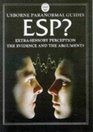 ESP?:  Extrasensory Perception --The Evidence and the Arguments  (Usborne Paranormal Guides)