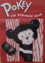 Pokey, the Runaway Bear