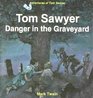 Tom Sawyer  Danger in the Graveyard