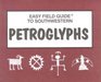 Easy Field Guide to Southwestern Petroglyphs (Easy Field Guides)