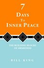 7 Days to Inner Peace The Building Blocks of Awareness
