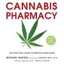 Cannabis Pharmacy The Practical Guide to Medical Marijuana  Revised and Updated