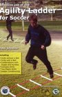 Effective Use of the Agility Ladder for Soccer