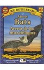 About Bats/Acerca de Los Murcielagos