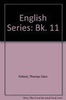 English Series Bk 11