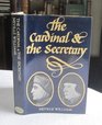 The Cardinal and the Secretary Thomas Wolsey and Thomas Cromwell