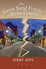 The Great Sand Fracas of Ames County A Novel