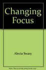 Changing Focus