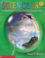 Science Is...: A source book of fascinating facts, projects and activities