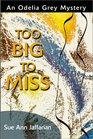 Too Big to Miss: An Odelia Grey Mystery (Odelia Grey Mysteries)