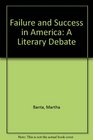 Failure and Success in America A Literary Debate