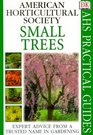 American Horticultural Society Practical Guides Small Trees