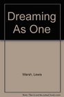 Dreaming As One