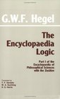 The Encyclopaedia Logic Part 1 of the Encyclopaedia of Philosophical Sciences With the Zusatze