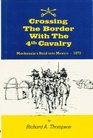 Crossing the Border With the 4th Calvary MacKenzie's Raid into Mexico 1873