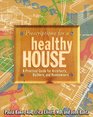 Prescriptions for a Healthy House A Practical Guide for Architects Builders and Homeowners