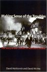 Making Sense of the Troubles  The Story of the Conflict in Northern Ireland