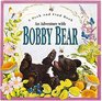 An Adventure With Bobby Bear