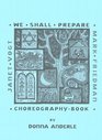 We Shall Prepare Choreography Book