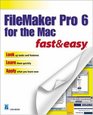 FileMaker Pro 6 for the Mac Fast  Easy