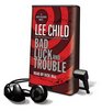 Bad Luck and Trouble (Jack Reacher, Bk 11) (Audio Playaway)