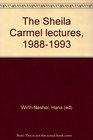 The Sheila Carmel lectures 19881993