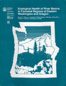 Ecological health of river basins in forested regions of eastern Washington and Oregon