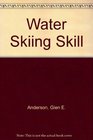 Water Skiing Skill