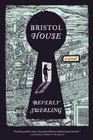 Bristol House A Novel