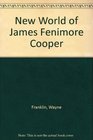 The New World of James Fenimore Cooper