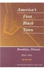 America's First Black Town Brooklyn Illinois 18301915