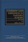 Cohesion and Dissension in Eastern Europe Six Crises