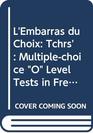 L' Embarras Du Choix Teacher's Book Multiplechoice Tests in GCSE French