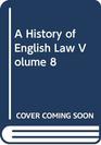 History of English Law v 8