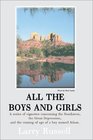 All the Boys and Girls A Series of Vignettes Concerning the Southwest the Great Depression and the Coming of Age of a Boy Named Adam
