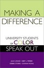 Making a Difference University Students of Color Speak Out