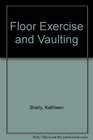 Floor Exercise and Vaulting