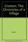 Croxton The Chronicles of a Village