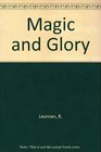 Magic and Glory