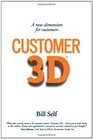 Customer 3D A New Dimension for Customers