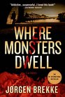 Where Monsters Dwell (aka Where Evil Lies) (Odd Singsaker, Bk 1)