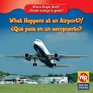 What Happens at an Airport/ Que Pasa En Un Aeropuerto
