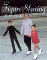 The Figure Skating Book  A Young Person's Guide to Figure Skating